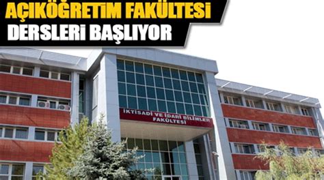 Atatürk üniversitesi açıköğretim fakültesi dersleri ne zaman başlıyor